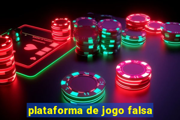 plataforma de jogo falsa